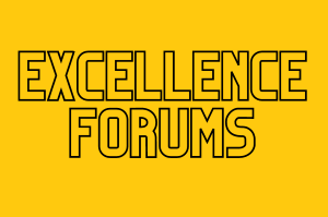 EXCELLENCE FORUMS